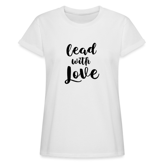 Women's Relaxed Fit T-Shirt - Lead with Love - white