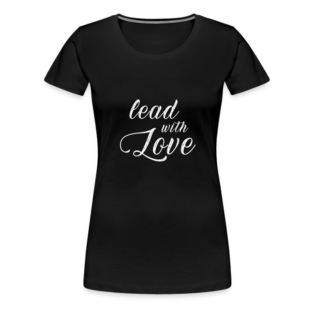 Women’s Premium T-Shirt - Lead with Love - black